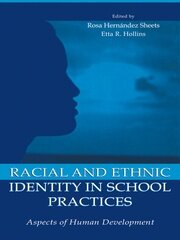 Racial and Ethnic Identity in School Practices: Aspects of Human Development book cover