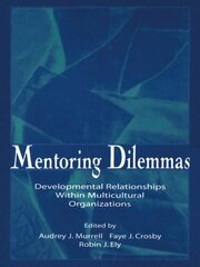 Mentoring Dilemmas: Developmental Relationships Within Multicultural Organizations book cover