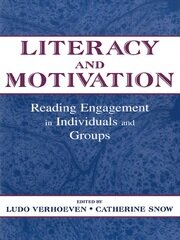 Literacy and Motivation: Reading Engagement in individuals and Groups book cover