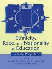 Ethnicity, Race, and Nationality in Education: A Global Perspective book cover