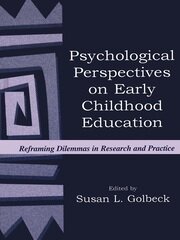 Psychological Perspectives on Early Childhood Education: Reframing Dilemmas in Research and Practice book cover