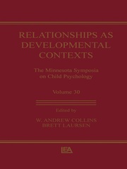 Relationships as Developmental Contexts: The Minnesota Symposia on Child Psychology, Volume 30 book cover