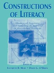 Constructions of Literacy: Studies of Teaching and Learning in and Out of Secondary Classrooms book cover