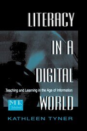 Literacy in a Digital World: Teaching and Learning in the Age of Information book cover