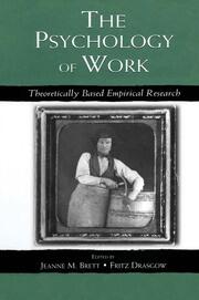 The Psychology of Work: Theoretically Based Empirical Research book cover