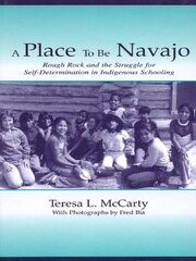 A Place to Be Navajo: Rough Rock and the Struggle for Self-Determination in Indigenous Schooling book cover