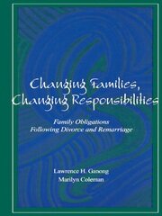 Changing Families, Changing Responsibilities: Family Obligations Following Divorce and Remarriage book cover