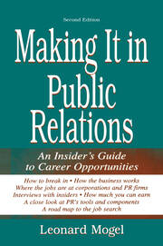 Making It in Public Relations: An Insider's Guide To Career Opportunities book cover