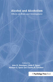 Alcohol and Alcoholism: Effects on Brain and Development book cover