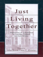 Just Living Together: Implications of Cohabitation on Families, Children, and Social Policy book cover