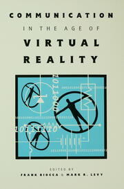 Communication in the Age of Virtual Reality book cover