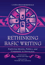 Rethinking Basic Writing: Exploring Identity, Politics, and Community in interaction book cover