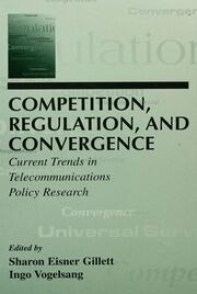 Competition, Regulation, and Convergence: Current Trends in Telecommunications Policy Research book cover