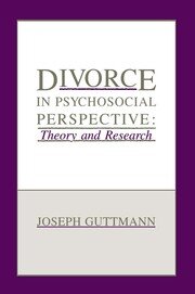 Divorce in Psychosocial Perspective: Theory and Research book cover