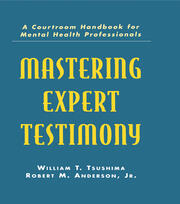 Mastering Expert Testimony: A Courtroom Handbook for Mental Health Professionals book cover