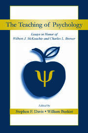 The Teaching of Psychology: Essays in Honor of Wilbert J. McKeachie and Charles L. Brewer book cover