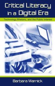 Critical Literacy in A Digital Era: Technology, Rhetoric, and the Public interest book cover