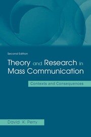 Theory and Research in Mass Communication: Contexts and Consequences book cover
