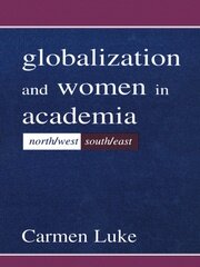 Globalization and Women in Academia: North/west-south/east book cover