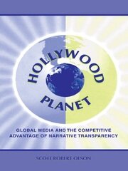 Hollywood Planet: Global Media and the Competitive Advantage of Narrative Transparency book cover