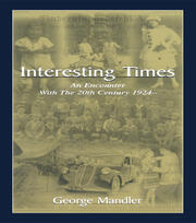 Interesting Times: An Encounter With the 20th Century 1924- book cover