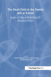 The Deaf Child in the Family and at School: Essays in Honor of Kathryn P. Meadow-Orlans book cover