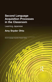 Second Language Acquisition Processes in the Classroom: Learning Japanese book cover