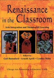 Renaissance in the Classroom: Arts Integration and Meaningful Learning book cover