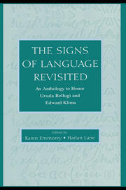 The Signs of Language Revisited: An Anthology To Honor Ursula Bellugi and Edward Klima book cover