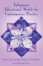 Indigenous Educational Models for Contemporary Practice: In Our Mother's Voice book cover