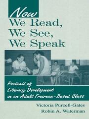 Now We Read, We See, We Speak: Portrait of Literacy Development in an Adult Freirean-Based Class book cover