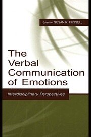 The Verbal Communication of Emotions: Interdisciplinary Perspectives book cover