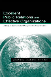 Excellent Public Relations and Effective Organizations: A Study of Communication Management in Three Countries book cover