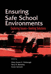 Ensuring Safe School Environments: Exploring Issues--seeking Solutions book cover