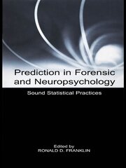 Prediction in Forensic and Neuropsychology: Sound Statistical Practices book cover