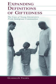 Expanding Definitions of Giftedness: The Case of Young Interpreters From Immigrant Communities book cover