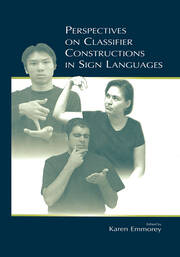 Perspectives on Classifier Constructions in Sign Languages book cover