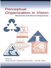 Perceptual Organization in Vision: Behavioral and Neural Perspectives book cover