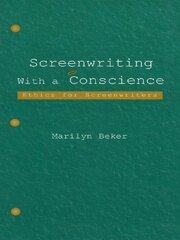 Screenwriting With a Conscience: Ethics for Screenwriters book cover