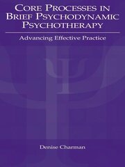 Core Processes in Brief Psychodynamic Psychotherapy: Advancing Effective Practice book cover