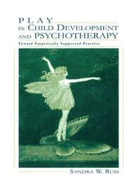 Play in Child Development and Psychotherapy: Toward Empirically Supported Practice book cover