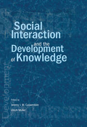 Social Interaction and the Development of Knowledge book cover