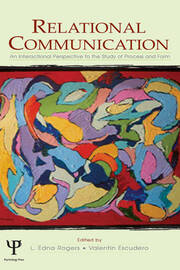 Relational Communication: An Interactional Perspective To the Study of Process and Form book cover