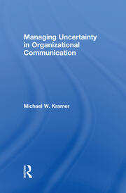 Managing Uncertainty in Organizational Communication book cover