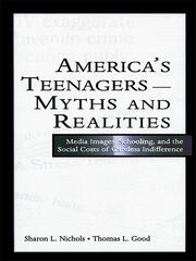 America's Teenagers--Myths and Realities: Media Images, Schooling, and the Social Costs of Careless Indifference book cover