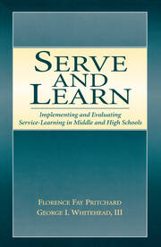 Serve and Learn: Implementing and Evaluating Service-learning in Middle and High Schools book cover
