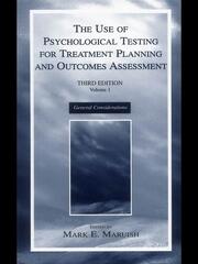 The Use of Psychological Testing for Treatment Planning and Outcomes Assessment: Volume 1: General Considerations book cover