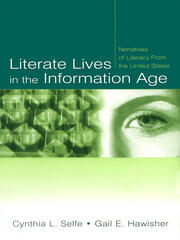 Literate Lives in the Information Age: Narratives of Literacy From the United States book cover