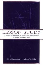 Lesson Study: A Japanese Approach To Improving Mathematics Teaching and Learning book cover