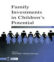 Family Investments in Children's Potential: Resources and Parenting Behaviors That Promote Success book cover